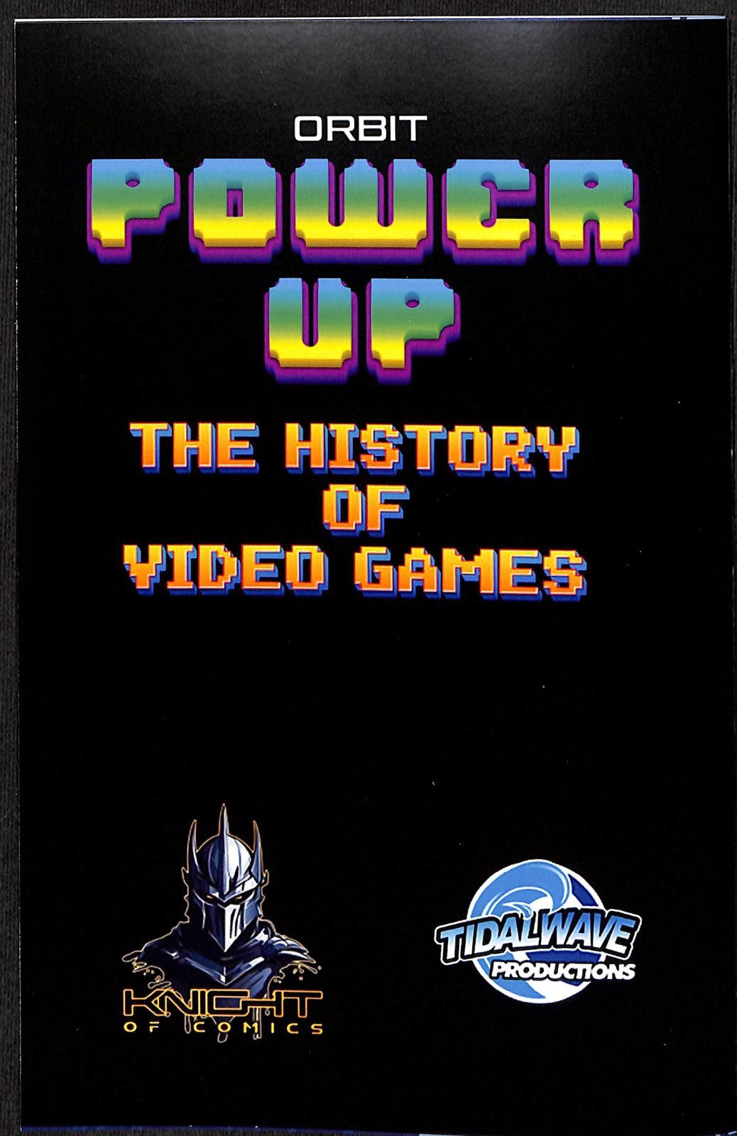 Orbit Power-Up The History Of Video Games #1 Shimhaq Fanexpo New Orleans Ltd 1001